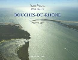 Portrait des Bouches-du-Rhône
