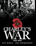 Charley's War (Vol. 10) - The End