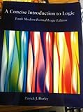 A Concise Introduction to Logic, Patrick J. Hurley, 0495497665