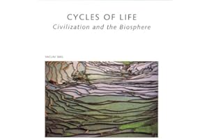 CYCLES OF LIFE: CIVILIZATION AND THE BIOSPHERE