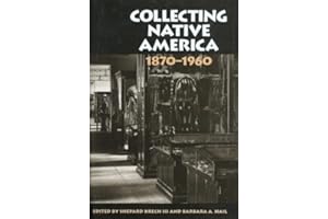 Collecting Native America, 1870-1960