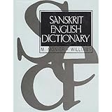 Sanskrit-English Dictionary: Etymologically and Philologically Arranged with Special Reference to Cognate Indo-European Langu