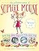 The Adventures of Sophie Mouse 4 Books in 1!: A New Friend; The Emerald Berries; Forget-Me-Not Lake; Looking for Winston