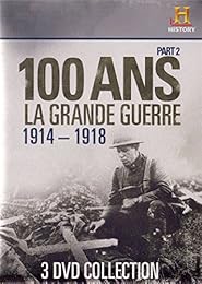 100 Ans la grande guerre 1914-1918 (partie 2)