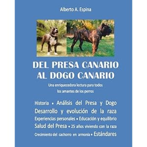 Del Presa Canario al Dogo Canario: Una enriquecedora lectura para todos los amantes de los perros (Spanish Edition)