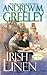 Irish Linen: A Nuala Anne McGrail Novel (Nuala Anne McGrail Novels Book 10) by Andrew M. Greeley