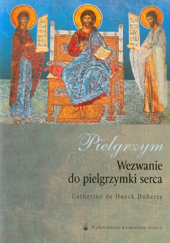 Pielgrzym Wezwanie do pielgrzymki serca