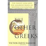 Other Greeks: The Family Farm and the Agrarian Roots of Western Civilization