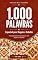 Livro 1.000 Palavras em Espanhol para Viagem e Trabalho: Vocabulário essencial para se virar rápido no exterior — Coleção Mil Palavras, Volume 2 (Coleção 1000 Palavras)