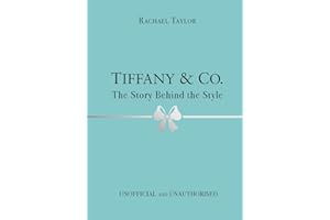 Tiffany & Co.: The Story Behind the Style