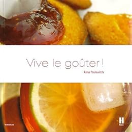 Vive le goûter ! ou Comment se réapproprier les bons moments de la vie