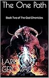 The One Path: Book Two of The God Chronicles by Larry Gerovac