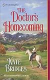 Front cover for the book The Doctor's Homecoming by Kate Bridges
