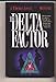 The Delta Factor (Thomas Locke Mystery) by Thomas Locke