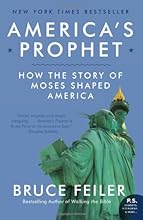 America's Prophet: How the Story of Moses Shaped America (P.S.)