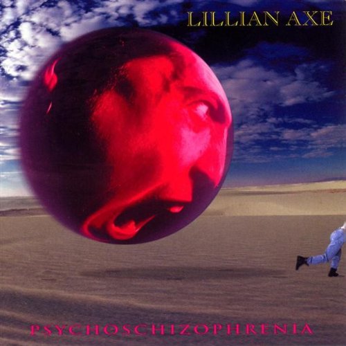 Lillian Axe - PSYCHOSCHIZOPHRENIA Lyrics - Zortam Music