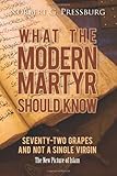 What the Modern Martyr Should Know: Seventy-Two Grapes and Not a Single Virgin: The New Picture of Islam