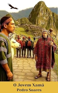 Livro O Jovem Xamã (Uma Saga no Peru Livro 1)
