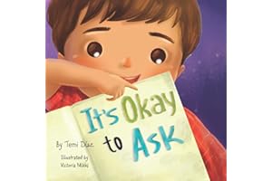It's Okay to Ask: A Book to Promote Kids Critical Thinking!
