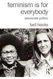 Feminism Is for Everybody: Passionate Politics