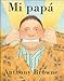 Mi papá (Spanish Edition)