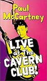 Paul McCartney - Live at the Cavern Club