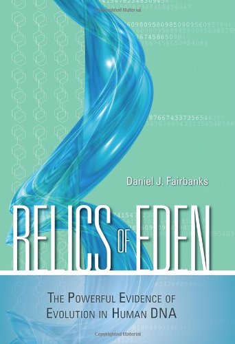 "The Relics of Eden - The Powerful Evidence of Evolution in Human DNA" av Daniel J. Fairbanks