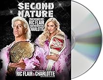 Second Nature: The Legacy of Ric Flair and the Rise of Charlotte