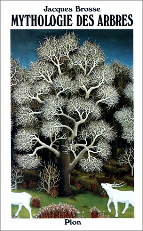 Mythologie des arbres (French Edition) by Jacques Brosse (Paperback)