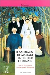 Le  sacrement de mariage entre hier et demain