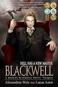 Blackwell: Prequel to the Magnus Blackwell Series by [Weis, Alexandrea, Astor, Lucas]