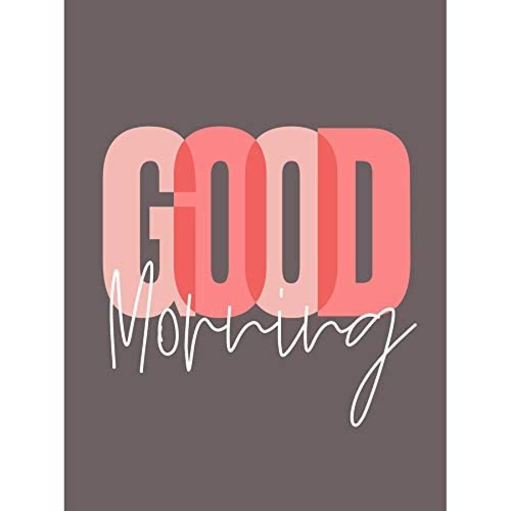 Wee Blue Coo Good Morning Positivity Typography Art Print Canvas Premium Wall Decor Poster Mural