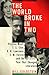 The World Broke in Two: Virginia Woolf, T. S. Eliot, D. H. Lawrence, E. M. Forster, and the Year Tha by 
