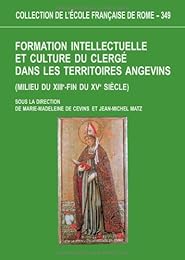 Formation intellectuelle et culture du clergé dans les territoires angevins