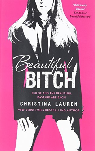 Beautiful Bitch (The Beautiful Series) by Christina Lauren (2013-07-09)
