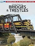 Model Railroad Bridges and Trestles, Vol. 2 (Model Railroader Modeling and Painting) by