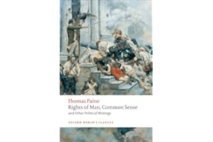 Rights of Man, Common Sense, and Other Political Writings (Oxford World's Classics)