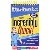 Maternal-Neonatal Facts Made Incredibly Quick (Incredibly Easy! Series®)