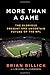 More than a Game: The Glorious Present and Uncertain Future of the NFL - Book by Brian Billick