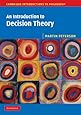 An Introduction to Decision Theory (Cambridge Introductions to Philosophy)