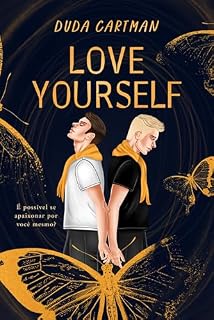 Livro Love Yourself : É possível se apaixonar por você mesmo?