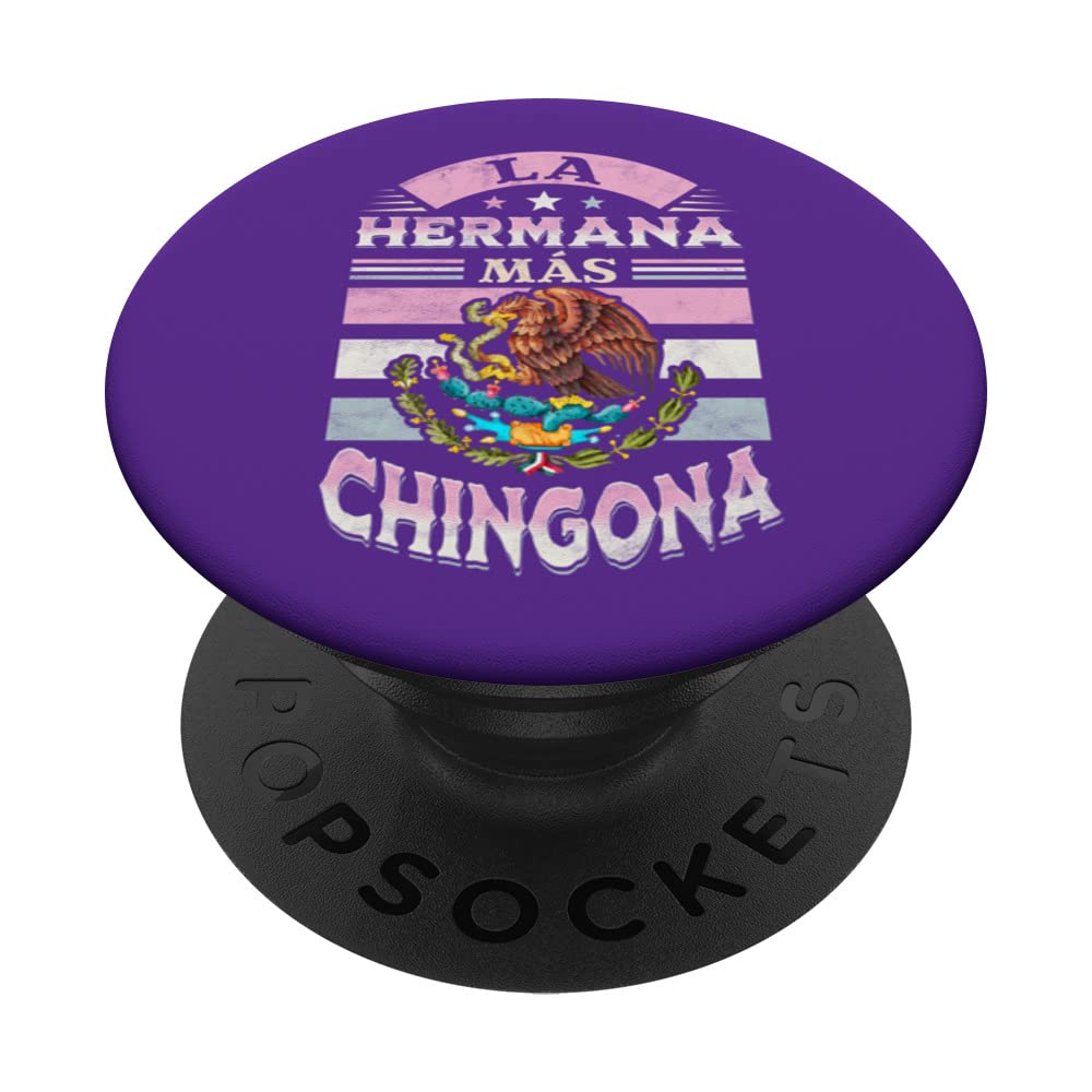 La hermana más chingona. Mexican sister PopSockets Swappable PopGrip