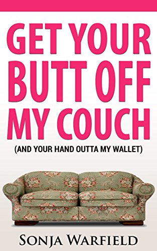 Amazon Com Get Your Butt Off My Couch And Your Hand Outta My