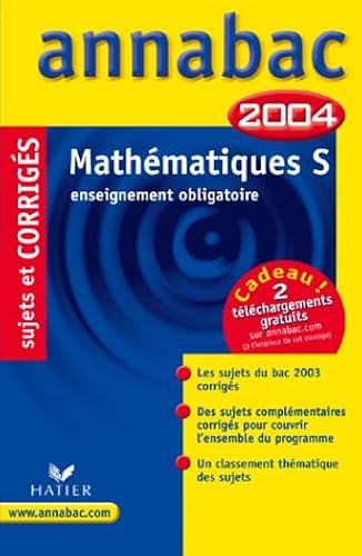 Download Annabac 2004 : Mathématiques, S - Enseignement obligatoire (+ corrigés) PDF