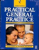 Practical General Practice : Guidelines for Effective Clinical Management, Khot, Alex and Polmear, Andrew, 0750634626