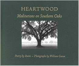 Heartwood: Meditations on Southern Oaks, by William Guion Heartwood: Meditations on Southern Oaks, by William Guion
