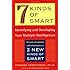 7 (Seven) Kinds of Smart: Identifying and Developing Your Multiple Intelligences