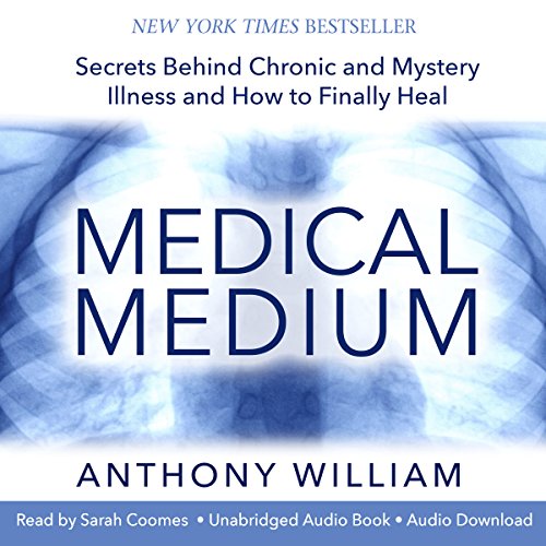 Buy Medical Medium Secrets Behind Chronic and Mystery Illness and How