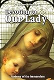 Paperback Devotion to Our Lady: The Marian Life as Taught by the Saints Book