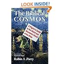 The Biblical Cosmos: A Pilgrim's Guide to the Weird and Wonderful World of the Bible